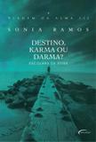 Viagem da Alma III - Destino, Karma ou Darma - Novo século - sp