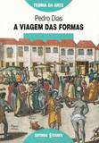 Viagem das formas, a - Editorial estampa