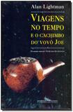 Viagens no tempo e o cachimbo do vovô Joe
