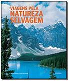 Viagens pela natureza selvagem - Publifolha