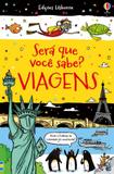 Viagens: será que você sabe?