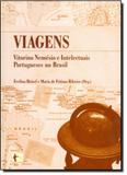 Viagens: Vitorino Nemésio e Intelectuais Portuguese no Brasil - Edufba