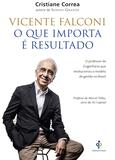 Vicente Falconi - O que importa é resultado