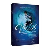 Victor, Além da Vida... e Eternamente entre Nós - Lúmen
