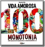 Vida amorosa: 100 monotonia - Viver melhor