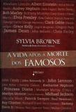 Vida apos a morte dos famosos, a - Prumo (rocco)