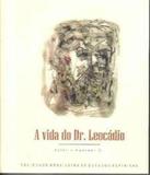 Vida Do Dr. Leocadio, A - Sbee