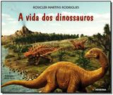 Vida dos Dinossauros, A - Moderna (paradidaticos)