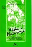 Vida e natureza - tratamentos e dietas naturais - Edições loyola