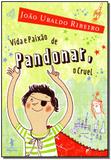 Vida e Paixão de Pandonar, o Cruel - Objetiva