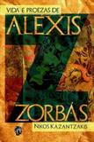 Vida e Proezas de Aléxis Zorbás - Grua livros