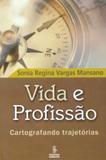 Vida e profissão - cartografando trajetórias