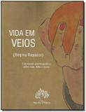 Vida em veios - Biografias e profecias editora