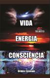 Vida, energia, consciência - Saramandaia