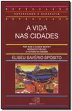 Vida nas Cidades, A - Contexto