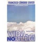Vida no alem (espiritos diversos) - Geem - grupo espirita emmanuel