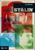Vida privada de stalin, a - Zahar