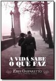 Vida Sabe o Que Faz, A - Vida consciencia