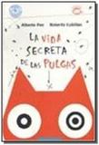 Vida secreta de las pulgas, la - Sudamericana