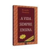 Vida Sempre Ensina, A - Ed. otimismo