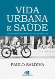 Vida Urbana e Saúde - Contexto