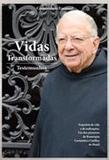 Vidas transformadas: testemunhos - dom cipriano chagas - Emanuel
