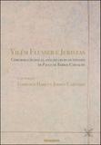 Vilem flusser e juristas - Noeses
