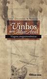 Vinhos no mar azul - viagens enogastronômicas