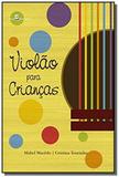 Violao para criancas: caderno de atividades - Paco editorial