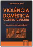 Violencia domestica contra a mulher: programas de - Jurua