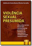 Violencia sexual presumida - uma analise em face d - Jurua