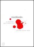 Violência - Um Discurso que a Mídia Cala - Educs
