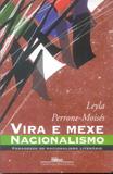 Vira e mexe, nacionalismo - paradoxos do nacionalismo literário - Companhia das letras