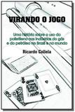 Virando o jogo: uma historia sobre o uso do poliet - All print editora