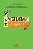 Virei vegetariano. E agora?