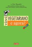 Virei vegetariano. E agora?