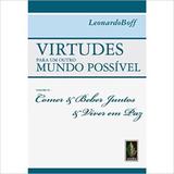 Virtudes para um outro mundo possível vol. III - Comer e beber juntos e viver em paz