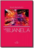 Vista da janela - Reflexao