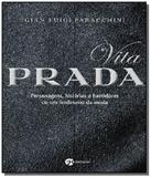 Vita prada personagens historias e bastidores de um fenomeno da moda - Seoman