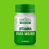 Vitamina para mulher - 60 cápsulas - Farmácia eficácia