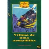 Vitima de Uma Armadilha - A Turma dos Tigres - Diversos
