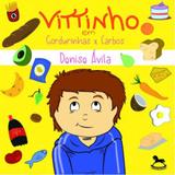 Vittinho em gordurinhas x carbos - Giostri