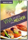 Viva em Diéta - Viva Melhor - Phorte editora ltda