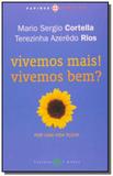 Vivemos mais! vivemos bem: por uma vida plena - Papirus