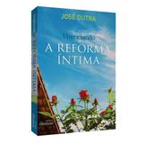 Vivenciando a Reforma Íntima - Dionisi