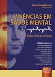 Vivências em Saúde Mental - Teoria, Práticas e Relatos - Juruá
