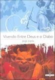 Vivendo Entre Deus E O Diabo / Lopes - Capim limao
