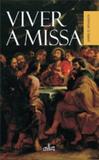 Viver a missa - Principia