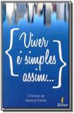 Viver e simples assim... - Ser mais