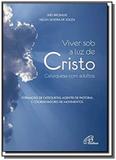 Viver sob a luz de cristo: catequese com adultos - Paulinas